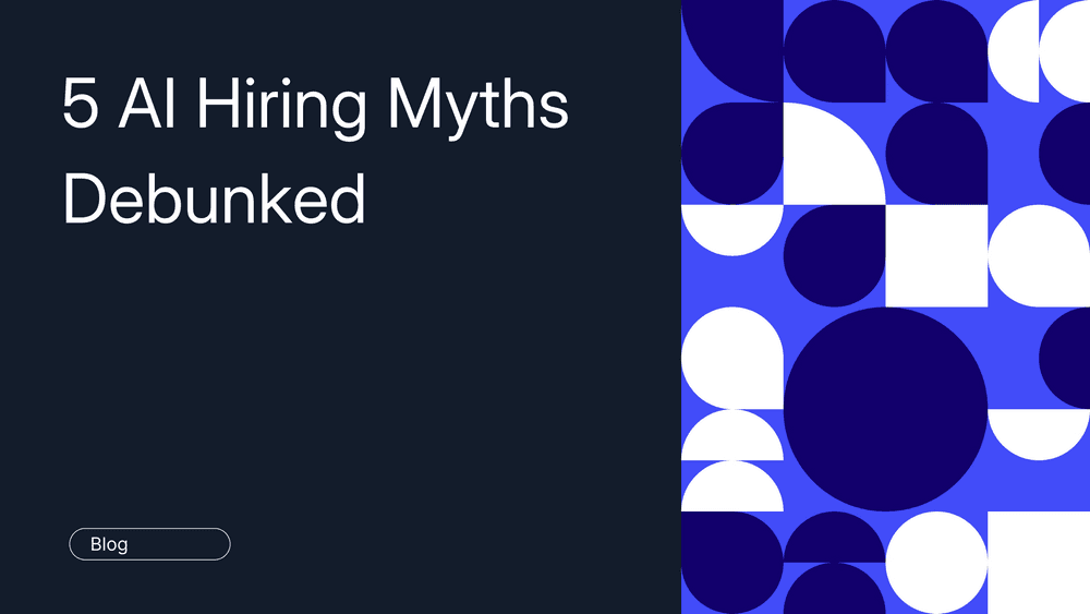 5 AI Hiring Myths Debunked