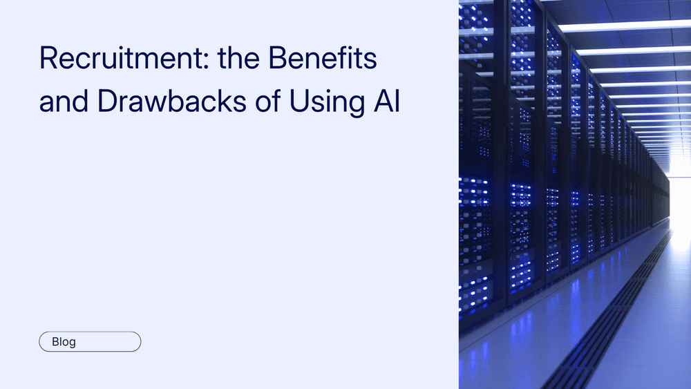 Recruitment: the Benefits and Drawbacks of Using AI