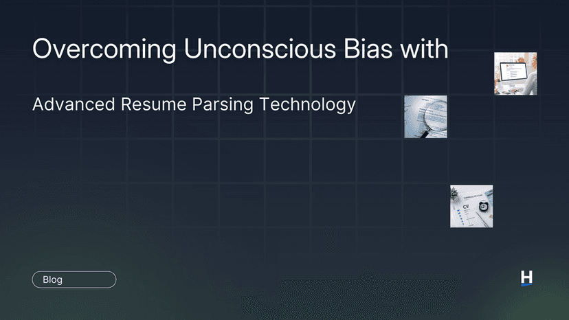 Overcoming Unconscious Bias with Advanced Resume Parsing Technology