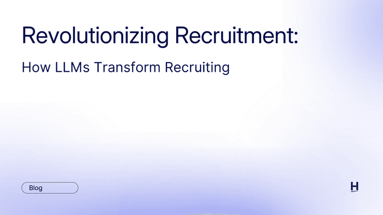 Revolutionizing Recruitment: How LLMs Transform Recruiting