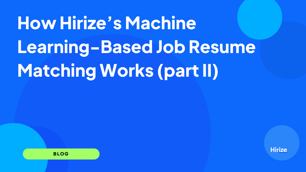 How the ML-Based Job Resume Matching Algorithm Works (part II)