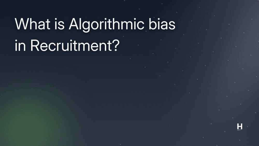 What is Algorithmic bias in Recruitment?