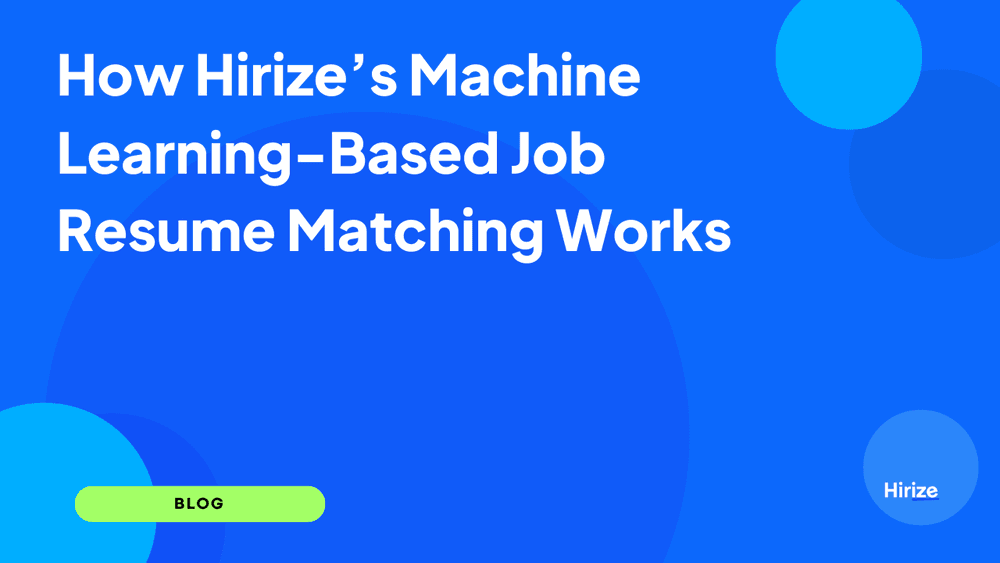How Hirize’s Machine Learning-Based Job Resume Matching Works (part I)