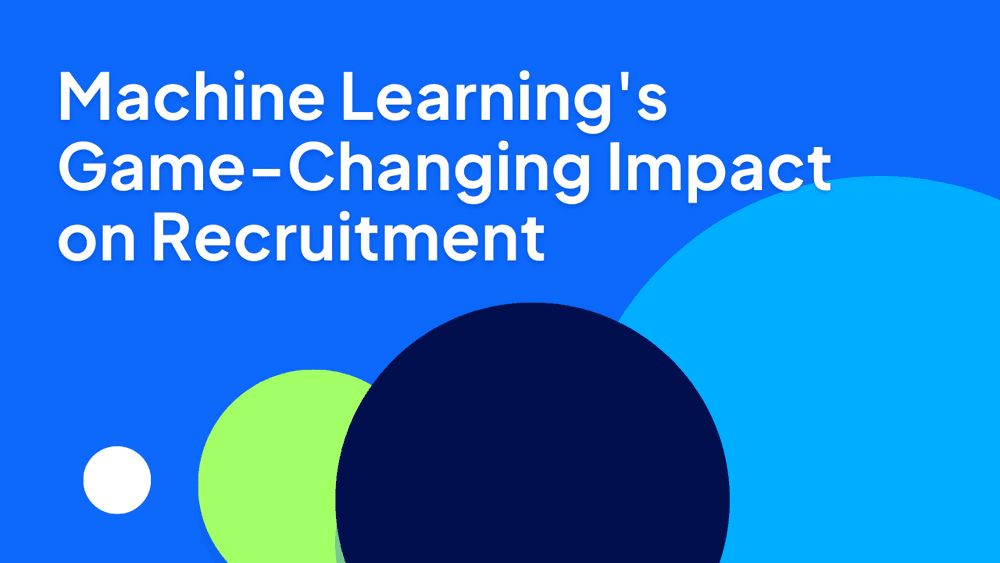 The Game-Changing Effects of  Machine Learning on Recruitment
