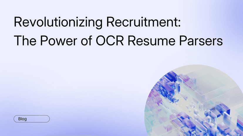 Revolutionizing Recruitment: The Power of OCR Resume Parsers 